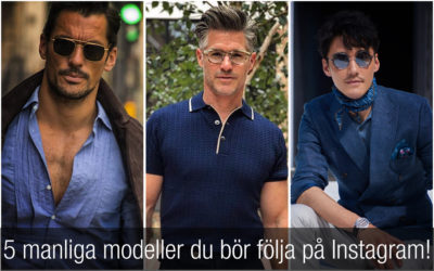 5 manliga modeller du bör följa på Instagram om du älskar stil och mode.