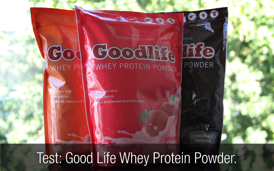 Test proteinpulver: Good Life Whey Protein Powder.