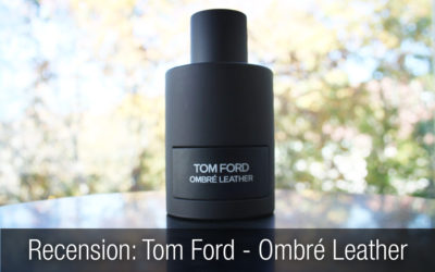 Tom Ford – Ombré Leather recension.