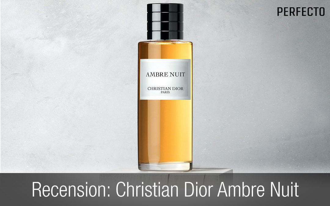 Recension Exklusiv Herrparfym: Christian Dior Ambre Nuit