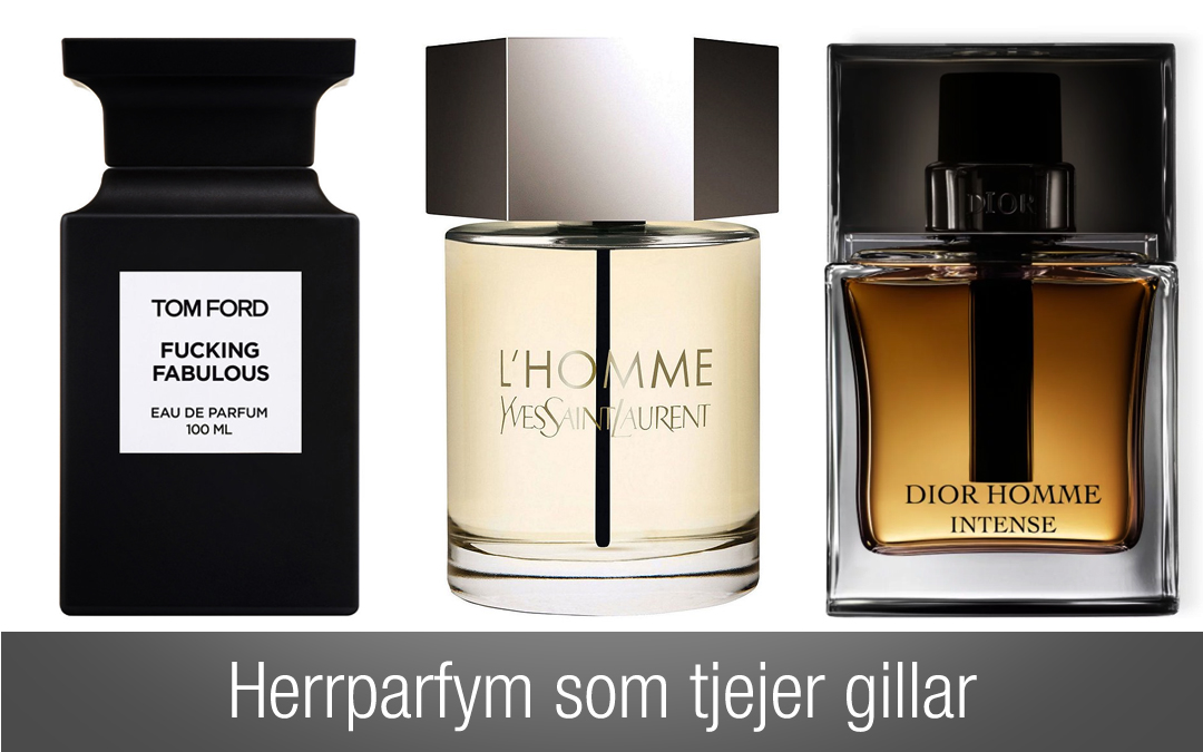Herrparfym som tjejer gillar. Listan på parfymer som du INTE får missa!