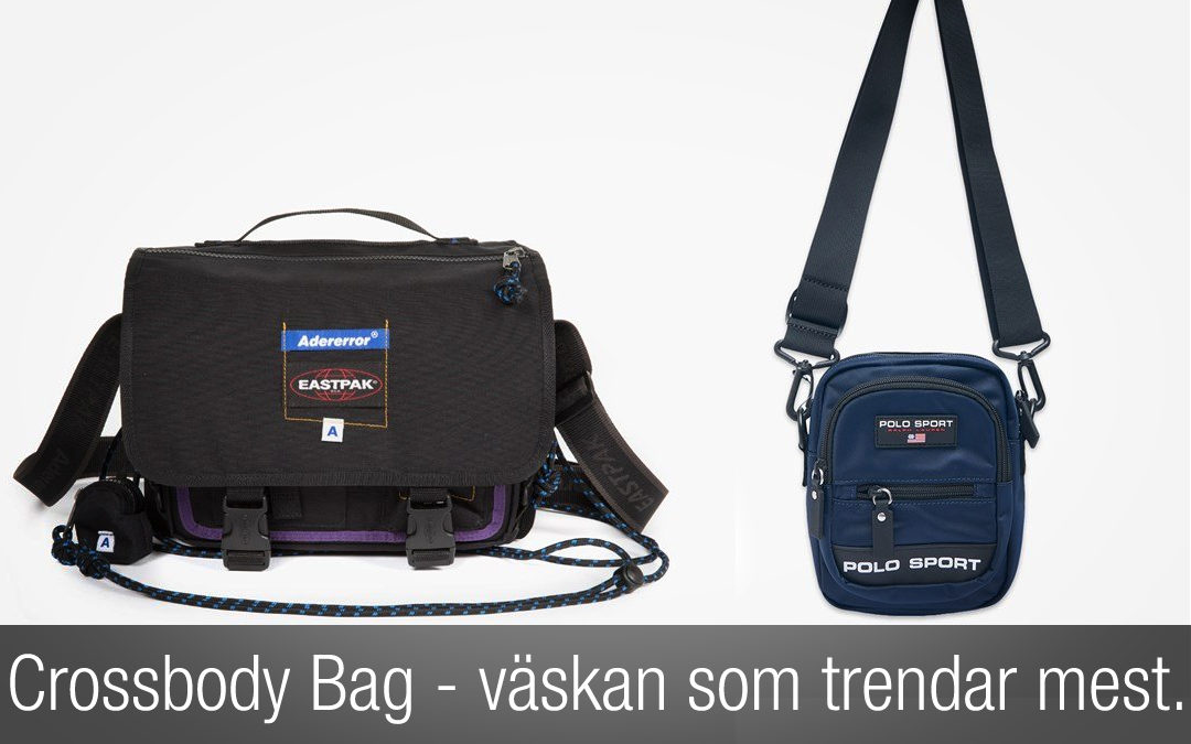Crossbody Bag – den väska som trendar mest inom herrmode.