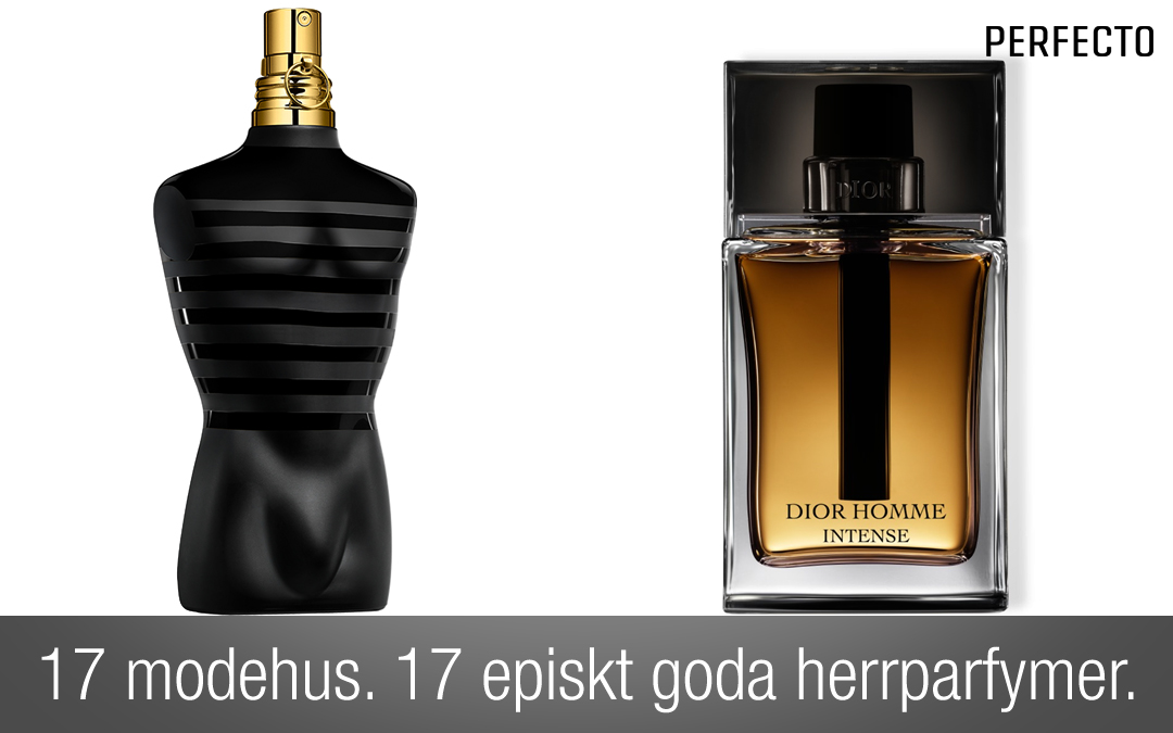 17 modehus. 17 episkt goda herrparfymer! Parfym för män Perfecto