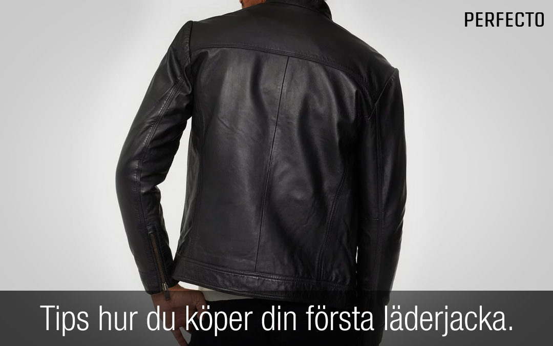 Tips hur du köper din första läderjacka.