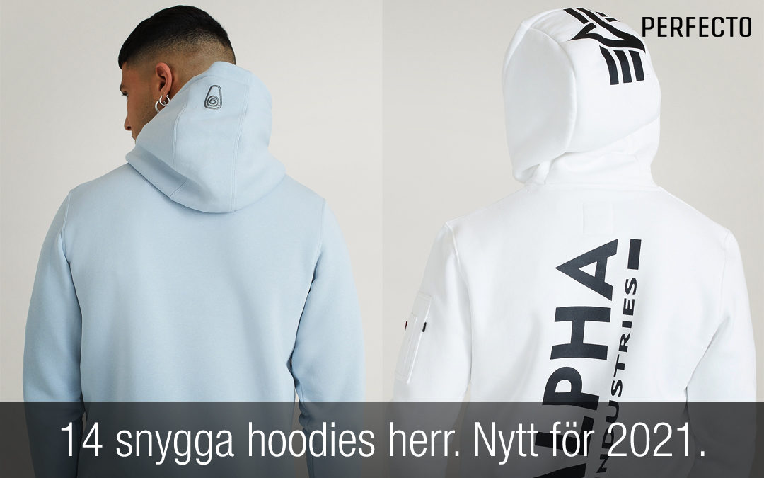 14 snygga hoodies herr. Hitta en ny hoodie bland nyheterna för 2021!