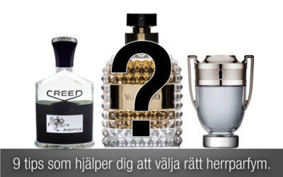 Parfymguide: 9 tips som hjälper dig att välja rätt herrparfym.